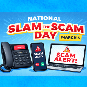 National Slam the Scam Day March 5