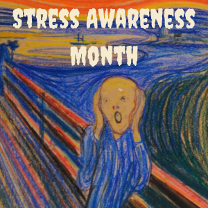 Stress Awareness Month - pictured: The Scream by Edvard Munch