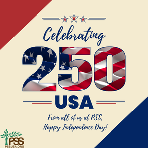 Happy Independence Day! Celebrating 250 - USA - From all of us at PSS, Happy Independence Day!
